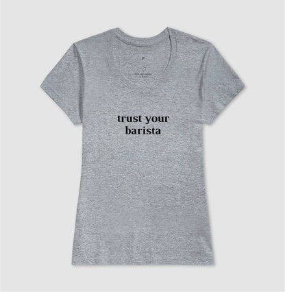 Trust your barista