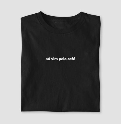 Só vim pelo café
