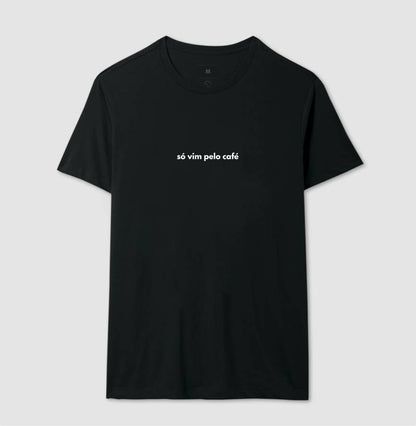 Só vim pelo café