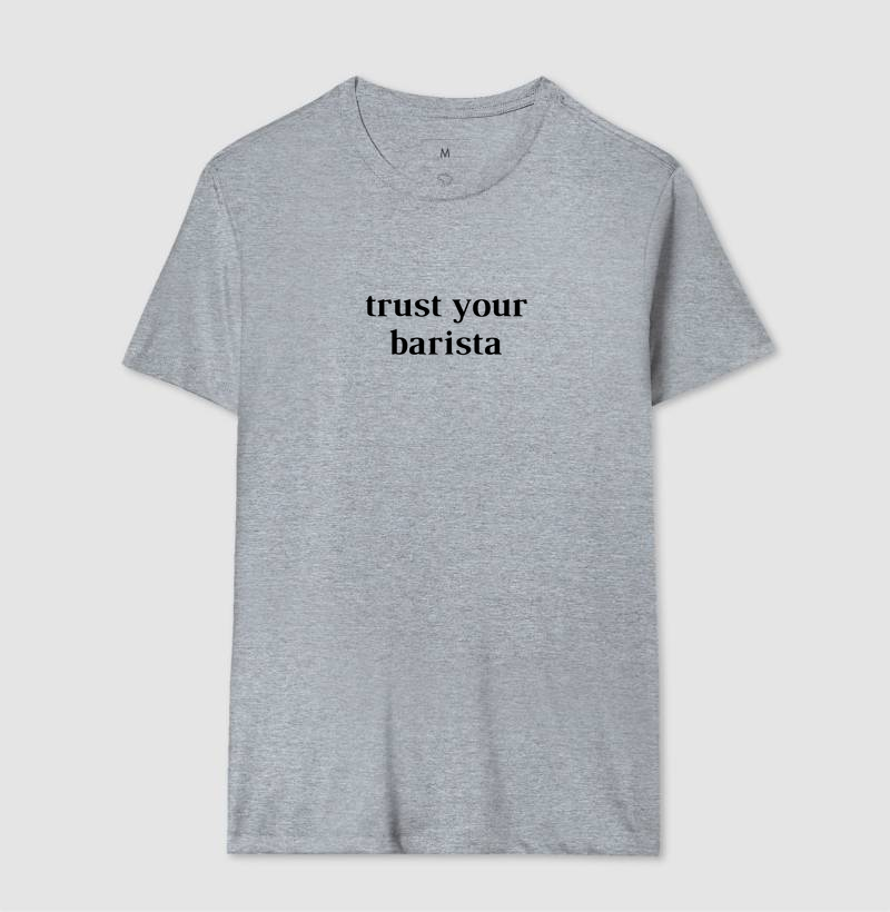 Trust your barista