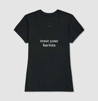 Trust your barista
