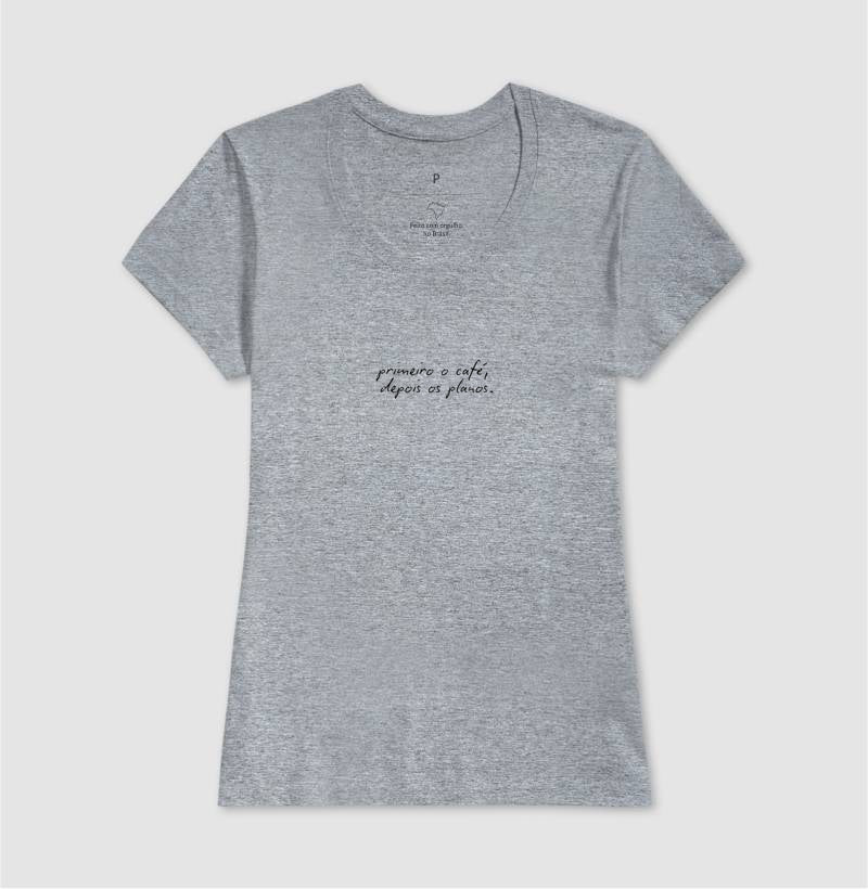 Camiseta Primeiro o Café