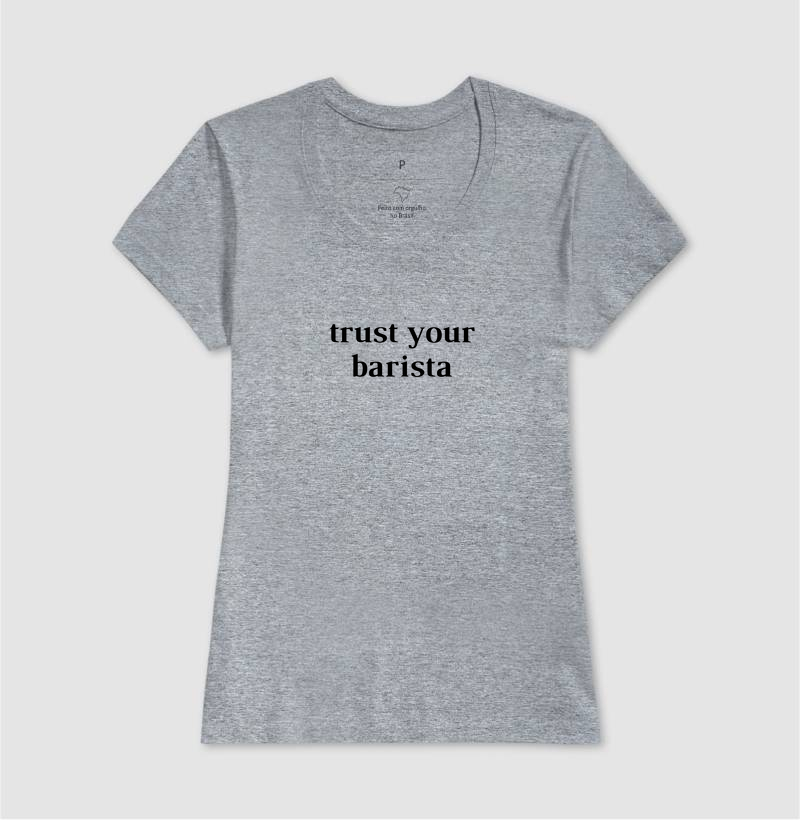 Trust your barista