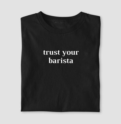 Trust your barista