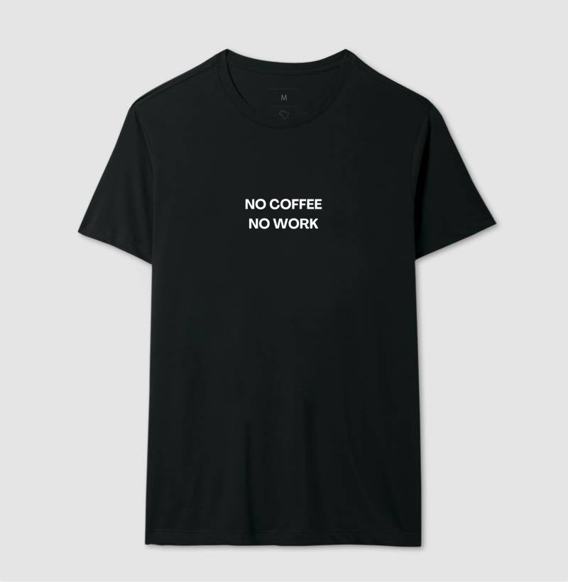 No Coffee No Work