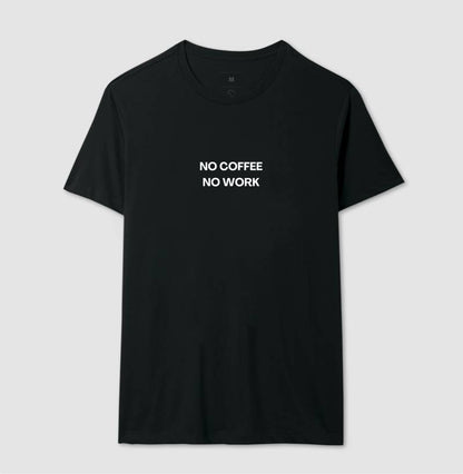 No Coffee No Work