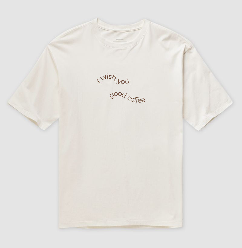 Camiseta Oversized  I Wish You Good Coffee
