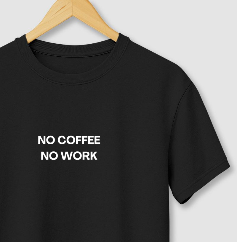 No Coffee No Work